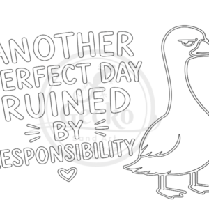 A4 Another Day Ruined by Responsibility Duck Sand Art Kit